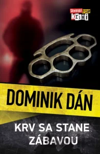 Krv sa stane zábavou – Dominik Dán